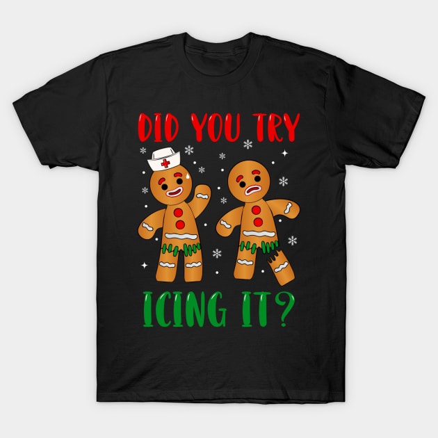 did you try icing it christmas gingerbread T-Shirt by Mitsue Kersting